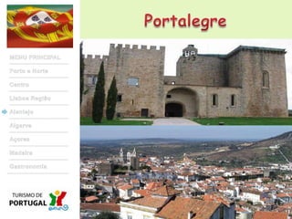 PortalegreMENU PRINCIPALPorto e NorteCentroLisboa RegiãoAlentejoAlgarveAçoresMadeiraGastronomia