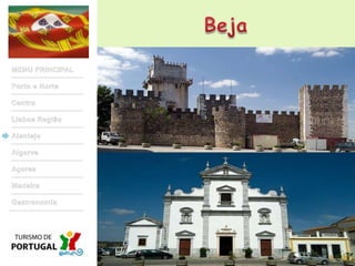 BejaMENU PRINCIPALPorto e NorteCentroLisboa RegiãoAlentejoAlgarveAçoresMadeiraGastronomia