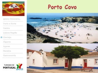 Porto CovoMENU PRINCIPALPorto e NorteCentroLisboa RegiãoAlentejoAlgarveAçoresMadeiraGastronomia