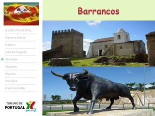 BarrancosMENU PRINCIPALPorto e NorteCentroLisboa RegiãoAlentejoAlgarveAçoresMadeiraGastronomia