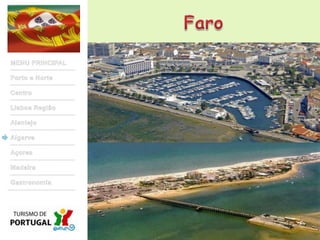 FaroMENU PRINCIPALPorto e NorteCentroLisboa RegiãoAlentejoAlgarveAçoresMadeiraGastronomia