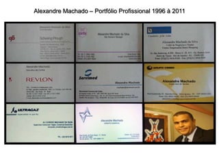 Alexandre Machado – Portfólio Profissional 1996 à 2011 