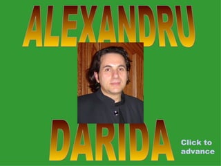 ALEXANDRU DARIDA Click to advance 