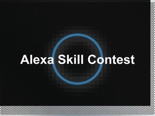 Alexa Skill Contest
 
