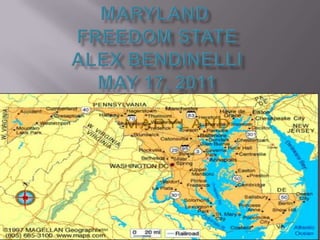 MarylandFreedom stateAlex BendinelliMay 17, 2011 