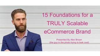 A Proven Blueprint for Scaling past 8 Figures in eCommerce | PPT