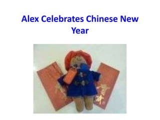 Alex Celebrates Chinese New Year 