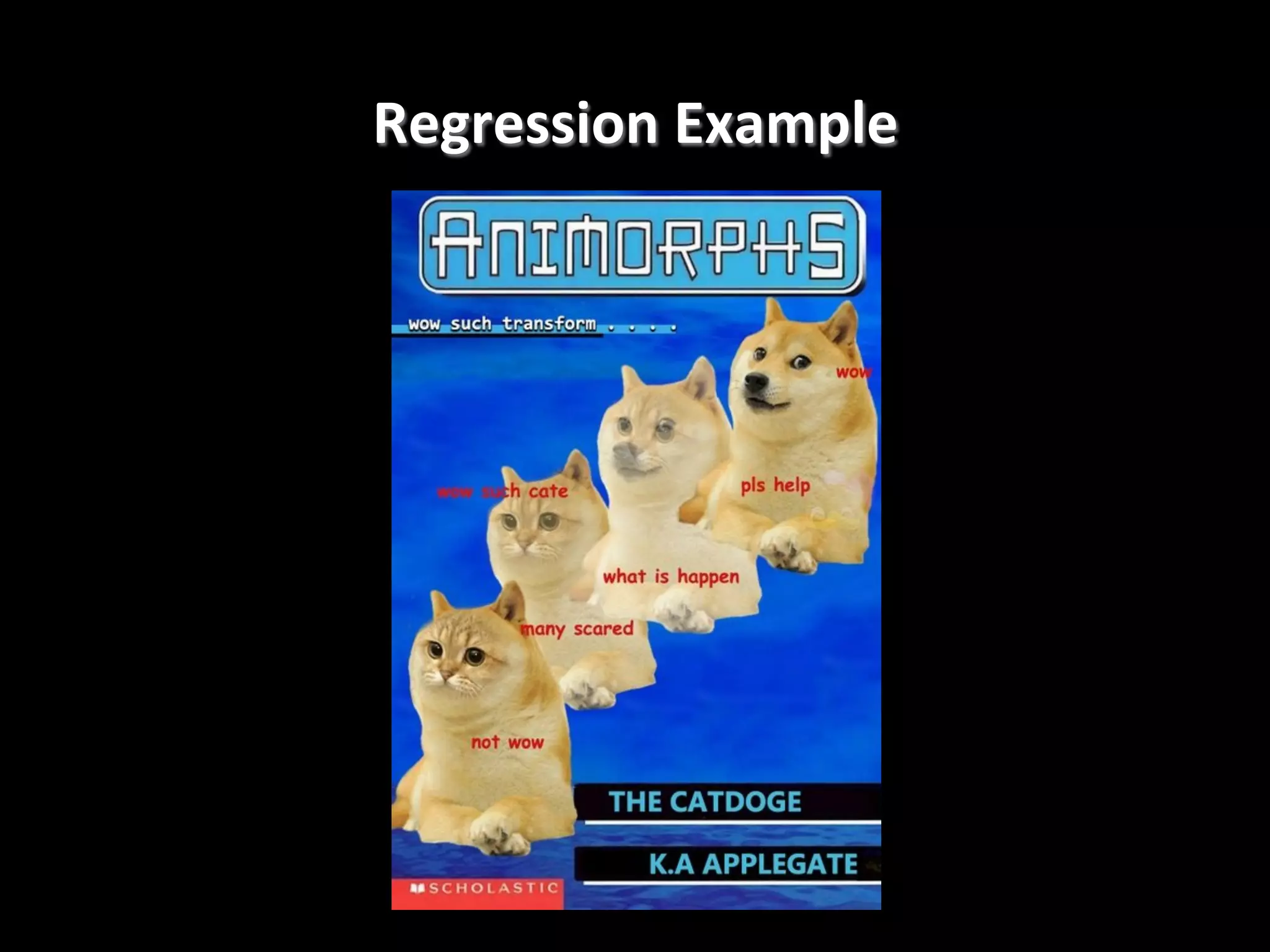 Regression	
  Example
	
  

 