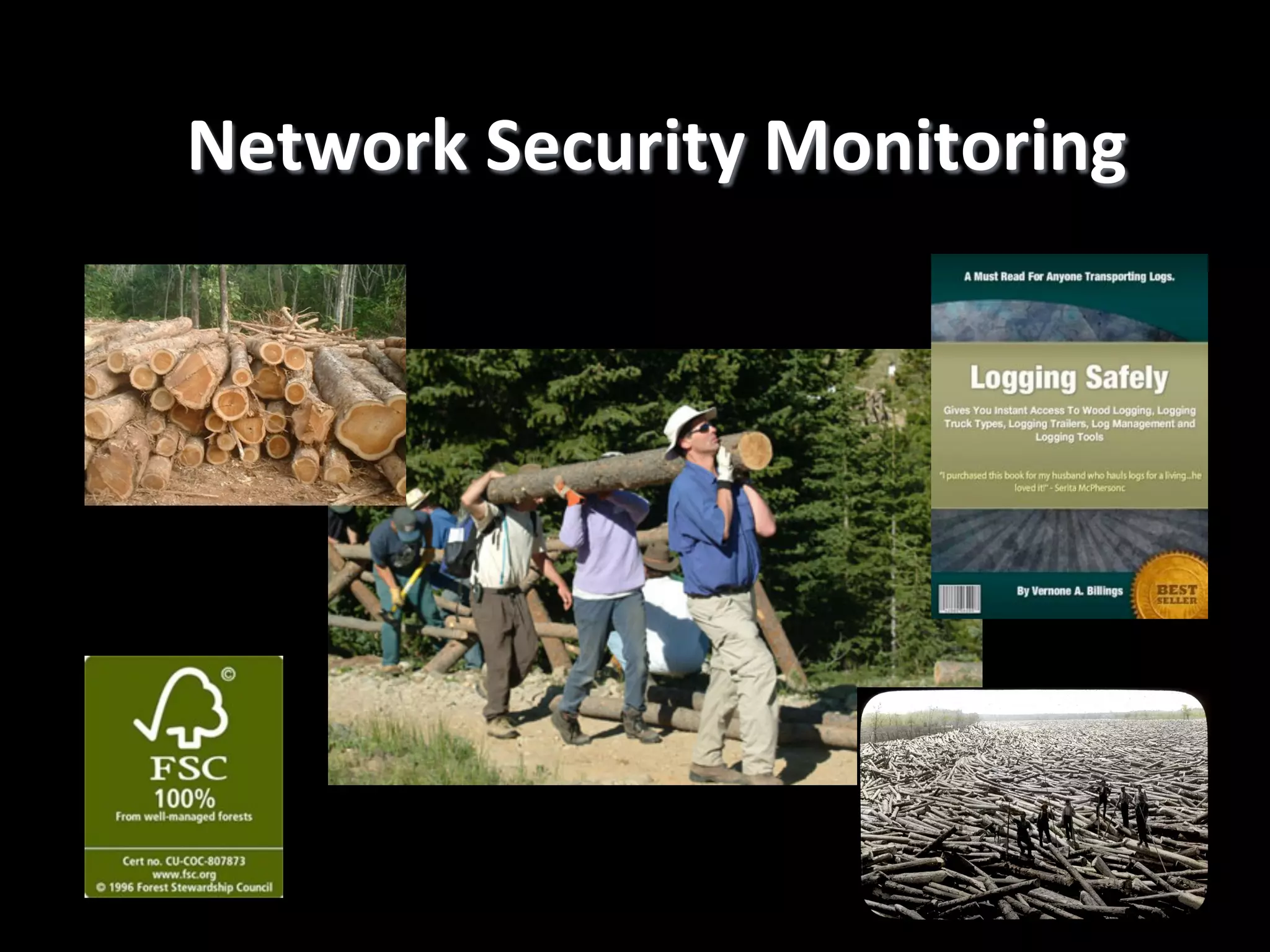 Network	
  Security	
  Monitoring
	
  

 