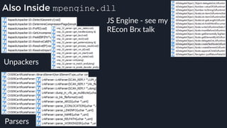 Also Inside mpengine.dll
JS Engine - see my
REcon Brx talk
Parsers
Unpackers
 