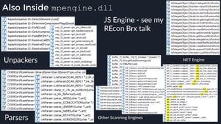 Also Inside mpengine.dll
JS Engine - see my
REcon Brx talk
Parsers
Unpackers .NET Engine
Other Scanning Engines
 