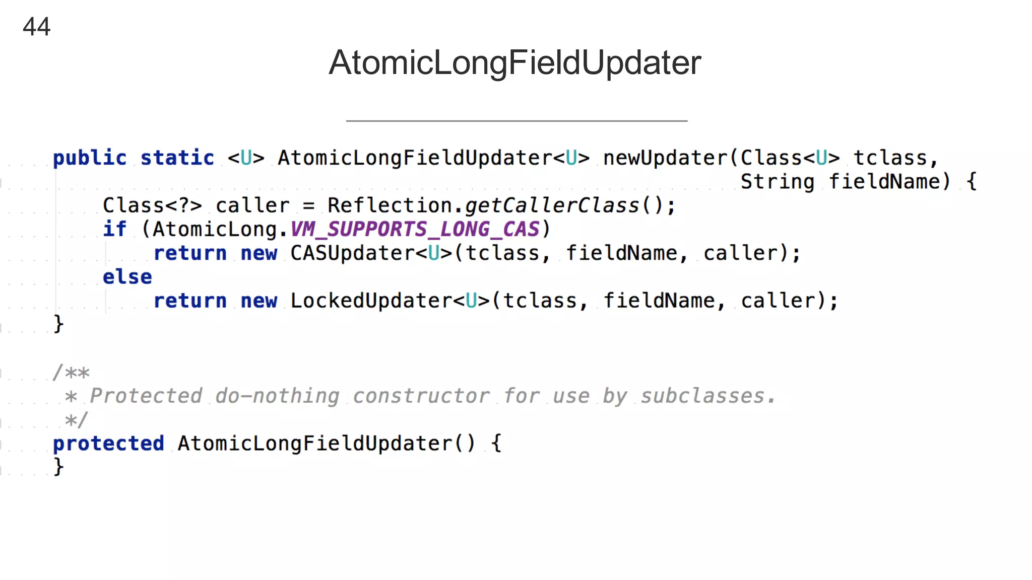 44
AtomicLongFieldUpdater
 