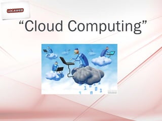 “Cloud Computing”
 