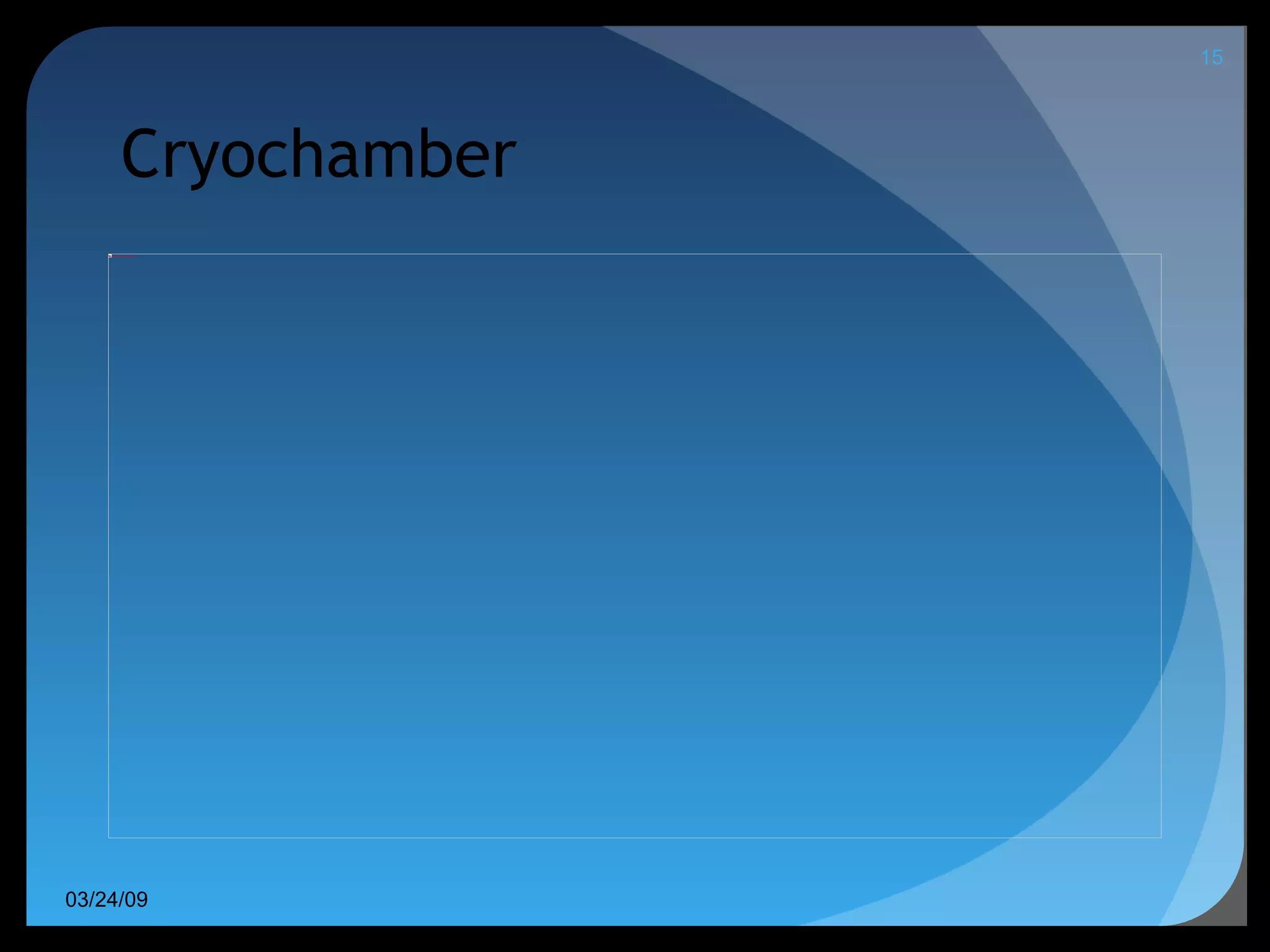 Cryochamber 06/08/09 
