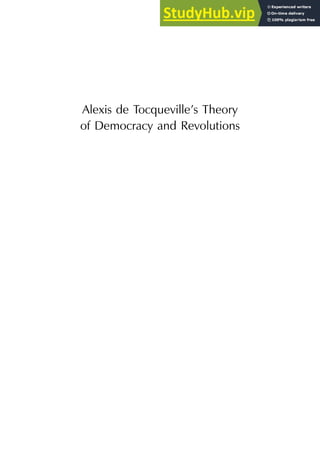 Alexis de Tocqueville’s Theory
of Democracy and Revolutions
 