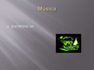  ELETRÔNICAS
 