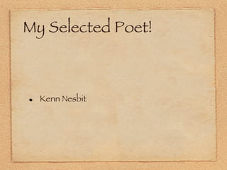 My Selected Poet! Kenn Nesbit 