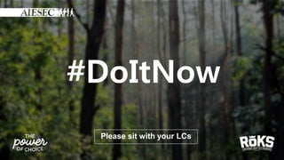 #DoItNow
Please sit with your LCs
 
