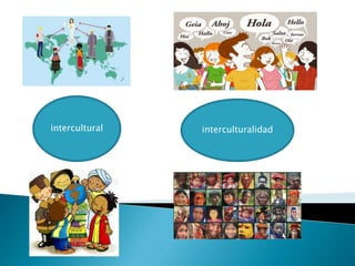 intercultural interculturalidad
 