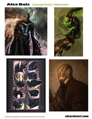ConceptArtist/IllustratorAlexRuiz
alexruizart.comAllartworksarecopyrighted.Notforreproductionwithouttheconsentoftheartist.
 