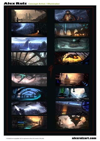 AlexRuizConceptArtist/Illustrator
alexruizart.comAllartworksarecopyrighted.Notforreproductionwithouttheconsentoftheartist.
 