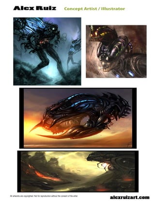 Allartworksarecopyrighted.Notforreproductionwithouttheconsentoftheartist.
ConceptArtist/IllustratorAlexRuiz
alexruizart.com
 