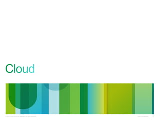 Cisco Confidential© 2013 Cisco and/or its affiliates. All rights reserved. 22
 