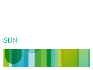 Cisco Confidential© 2013 Cisco and/or its affiliates. All rights reserved. 25
 