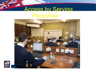   Access by Serving    Personnel  
