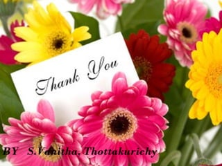 BY S.Vanitha, Thottakurichy
 