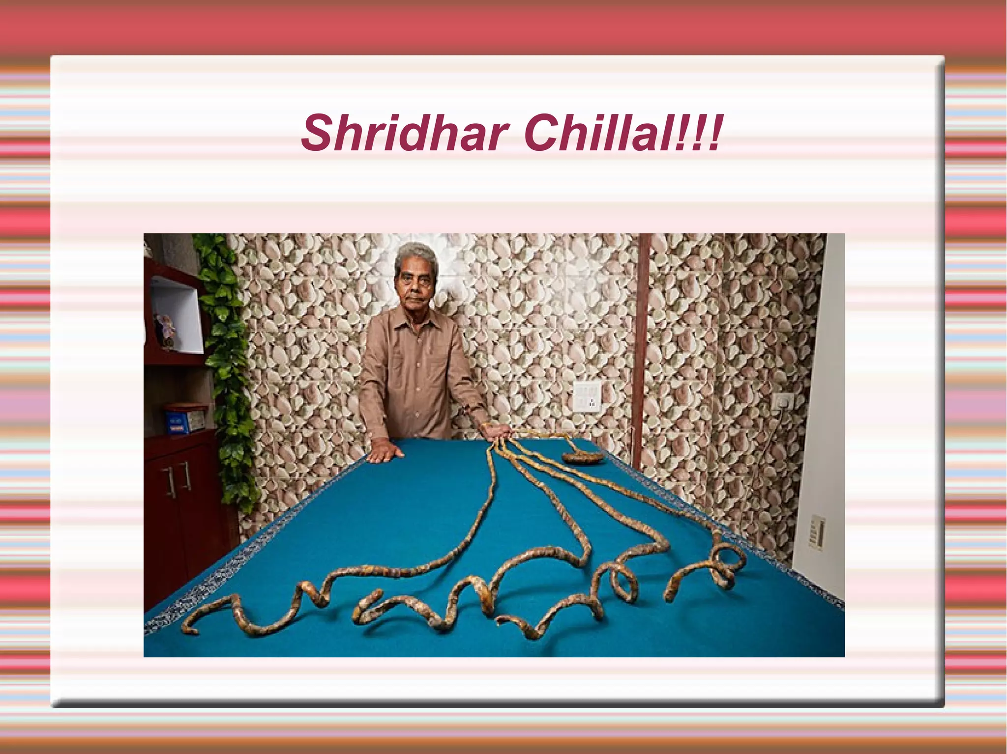 Shridhar Chillal!!!
 