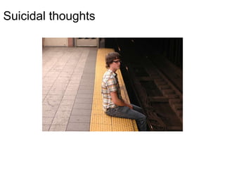 Suicidal thoughts 