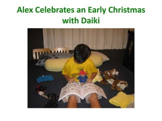 Alex Celebrates an Early Christmas with Daiki 