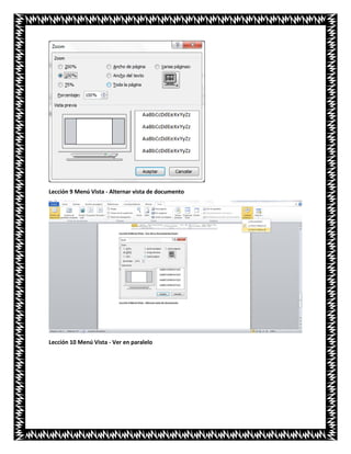 Lección 9 Menú Vista - Alternar vista de documento
Lección 10 Menú Vista - Ver en paralelo
 