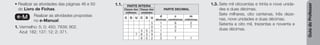 Guia
do
Professor
• Realizar as atividades das páginas 46 e 50
do Livro de Fichas.
e-M Realizar as atividades propostas
no e-Manual.
1. Vermelho: 5; 0; 450; 7839; 902.
Azul: 182; 137; 12; 2; 371.
1.1. PARTE INTEIRA
PARTE DECIMAL
Classe dos
milhares
Classe das
unidades
C D U C D U d
décimas
c
centésimas
m
milésimas
5 1 8 2
0 1 3 7
4 5 0 1 2
7 8 3 9 2
9 0 2 3 7 1
1.3. Sete mil oitocentas e trinta e nove unida-
des e duas décimas.
Sete milhares, oito centenas, três deze-
nas, nove unidades e duas décimas.
Setenta e oito mil, trezentas e noventa e
duas décimas.
 