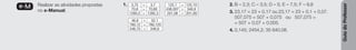Guia
do
Professor
e-M Realizar as atividades propostas
no e-Manual.
1. 3,75 > 3,7
70,6 = 70,60
1283,2 > 1282,3
125,1 = 125,10
436,007 > 346,9
201,08 < 201,09
46,8 < 52,1
780,12 = 780,120
546,75 > 346,9
2. B – 2,3; C – 3,5; D – 5; E – 7,5; F – 9,8
3. 23,17 = 23 + 0,17 ou 23,17 = 23 + 0,1 + 0,07.
507,075 = 507 + 0,075 ou 507,075 =
= 507 + 0,07 + 0,005.
4. 0,145; 2454,2; 35 640,08.
 