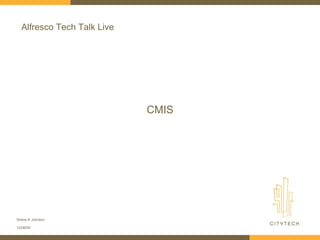 Alfresco Tech Talk Live CMIS 