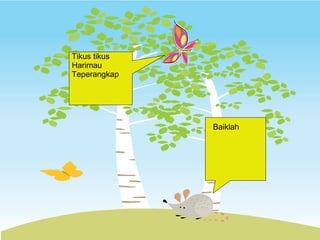 Tikus tikus Harimau  Teperangkap Baiklah 
