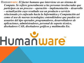 Humanware Informatica Alfabetización Informatica | PPTX