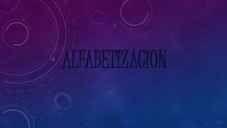 ALFABETIZACION 
 