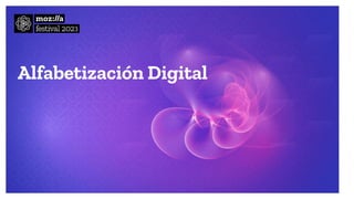 Alfabetizacion Digital Mozilla Festival 2023.pdf