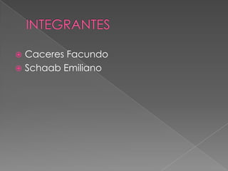 Caceres Facundo
 Schaab Emiliano


 