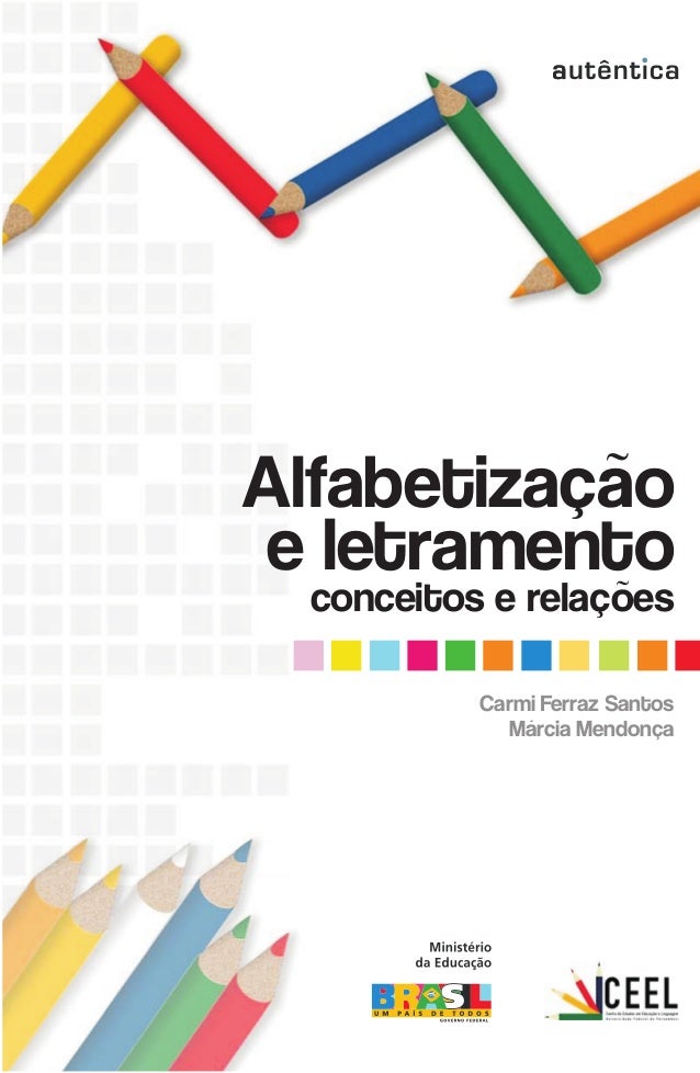 Alfabetização e letramento Alfabetização e letramento