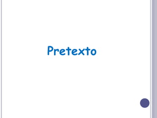 Pretexto
 