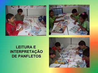LEITURA E  INTERPRETAÇÃO DE PANFLETOS 