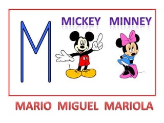 MICKEY MINNEYMARIO MIGUEL MARIOLA