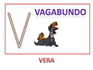 VAGABUNDOVERA