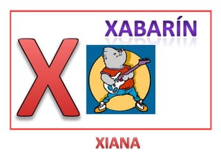 XXABARÍNXIANA
