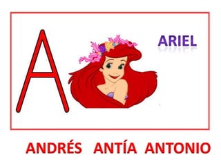 ariel ANDRÉS   ANTÍA  ANTONIO 