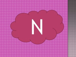 N
 